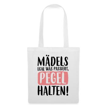 MÄDELS EGAL WAS PASSIERT, PEGEL HALTEN! - Stoffbeutel - Weiß - Vorne