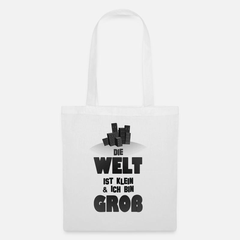 Die Welt ist klein und ich bin groß - Stoffbeutel - Weiß