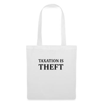 Libertarian Taxes Theft Freedom Anarchy USA - Tote Bag - white - Front