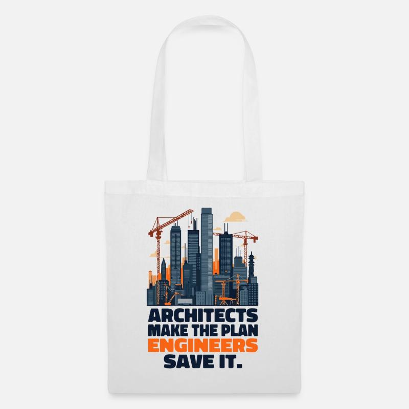 Architects make the plan, Engineers save it - Tote Bag - white