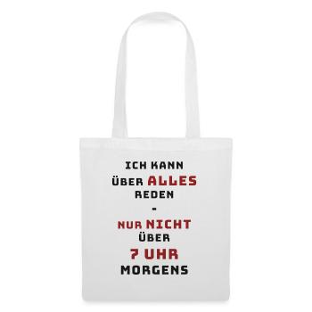 Humorvolles Sprichwort für Morgenliebhaber - Stoffbeutel - Weiß - Vorne