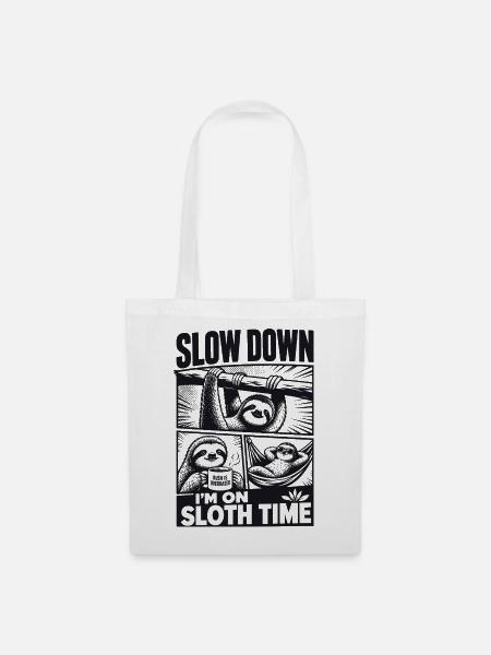 Slow Down Im On Sloth Time - Stoffbeutel - Weiß