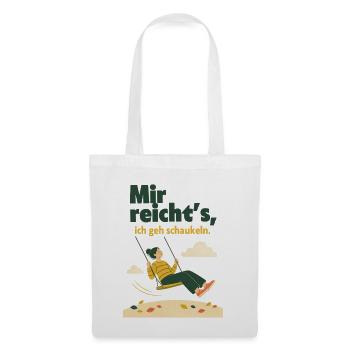 Mir reicht's, ich geh schaukeln Herbst - Stoffbeutel - Weiß - Vorne