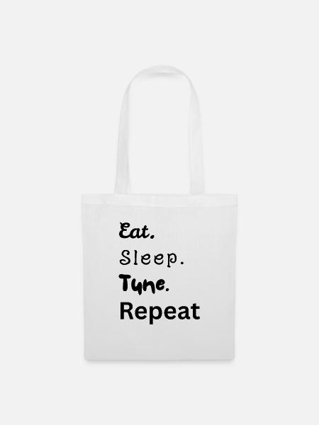 Eat. Sleep. Tune. Repeat - Stoffbeutel - Weiß