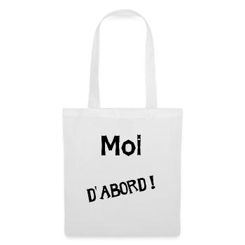 MOI D'ABORD. HUMOUR - Sac en tissu - blanc - Devant