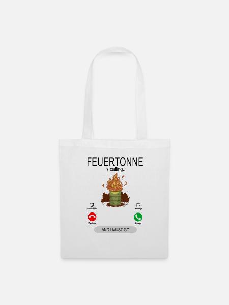 Feuertonne is calling - Feuertonnen Gartenparty - Stoffbeutel - Weiß
