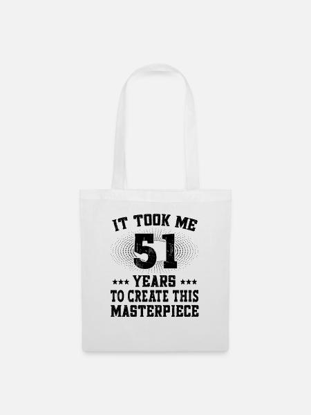 It took me 51 years - Geburtstag Happy Birthday - Stoffbeutel - Weiß