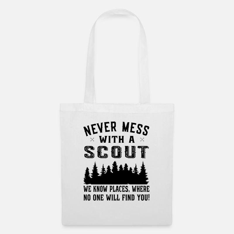 Never Mess with a Scout we know places - Scouting - Stoffbeutel - Weiß