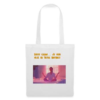Stay calm..... I'm already in Ultra Instinct - Tote Bag - white - Front