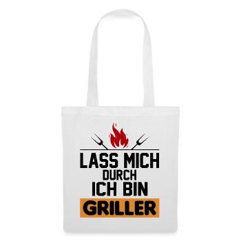 Lass mich durch Ich bin Griller Grillsprüche Chef - Stoffbeutel - Weiß - Vorne