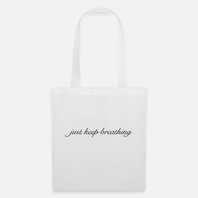 just keep breathing - Stoffbeutel - Weiß