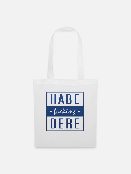 Habe dere, Bayern, Bavaria - Stoffbeutel - Weiß