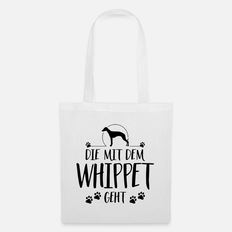 DIE MIT WHIPPET GEHT Hundespruch Hund Wilsigns - Stoffbeutel - Weiß