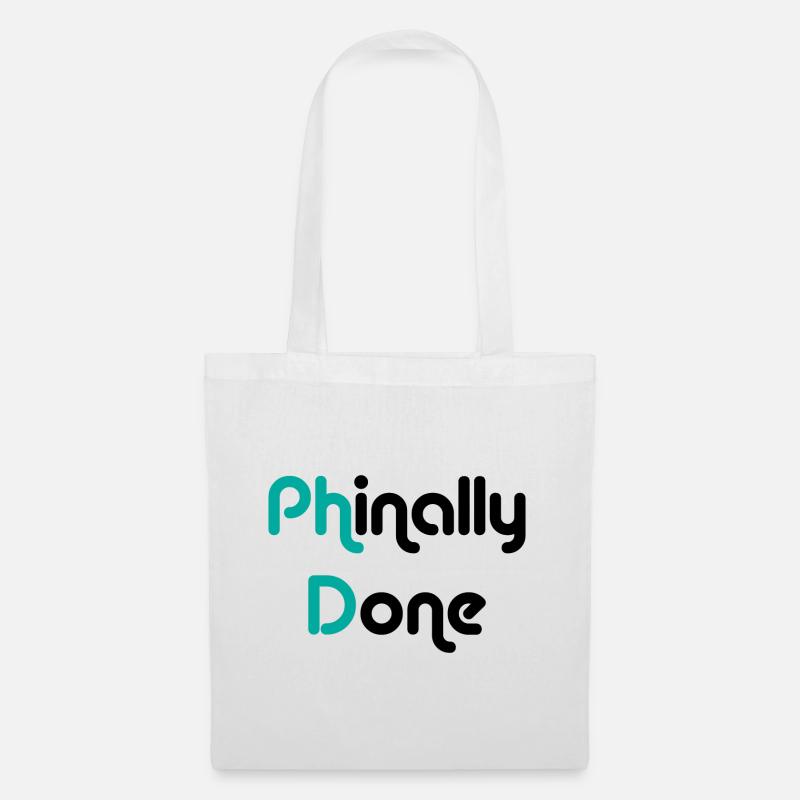 Phinally Done Finally Done Phd graduation gift - Tote Bag - white