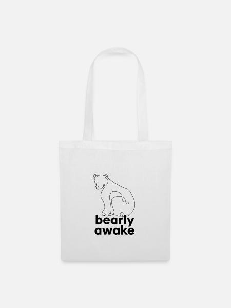 Bearly awake. Morgenmuffel Tierspruch mit Bär. - Stoffbeutel - Weiß