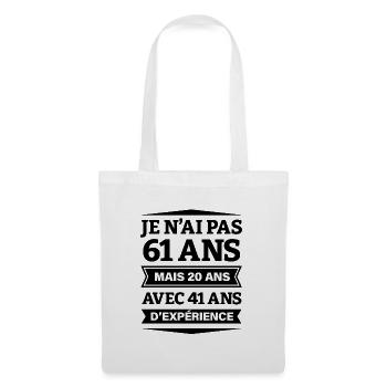 ANNIVERSAIRE 61 ANS AVEC 41 ANS D'EXPÉRIENCE - Sac en tissu - blanc - Devant
