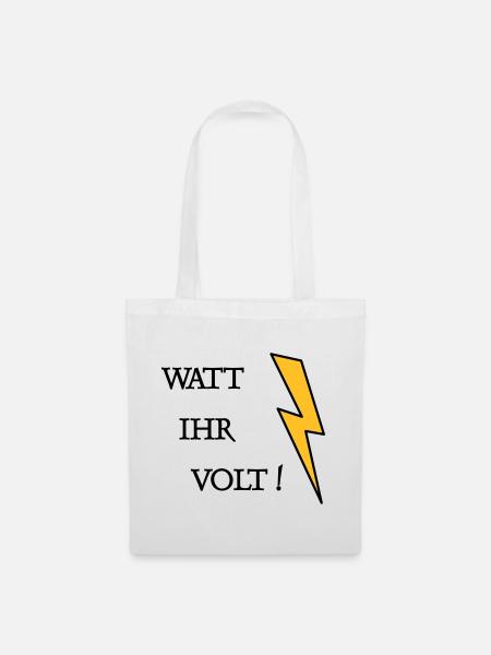 Watt Ihr Volt - Stoffbeutel - Weiß