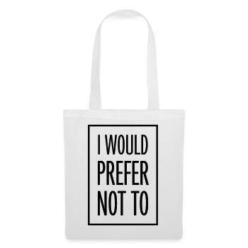 Je préfère ne pas - Sac en tissu - blanc - Devant