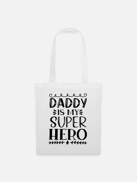 Daddy Is My Super Hero - Stoffbeutel - Weiß
