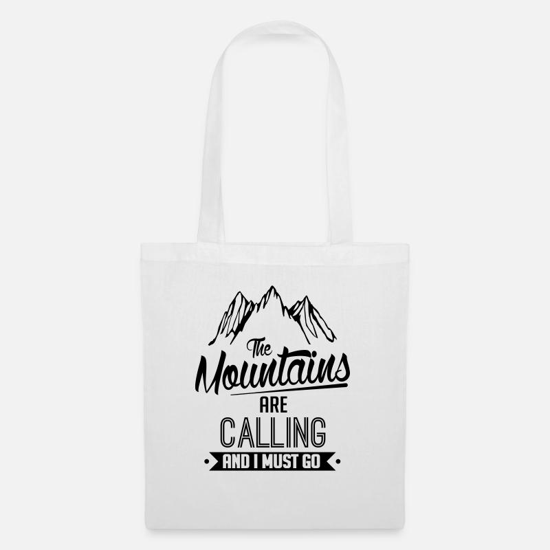 the mountains are calling and i must go - Stoffbeutel - Weiß