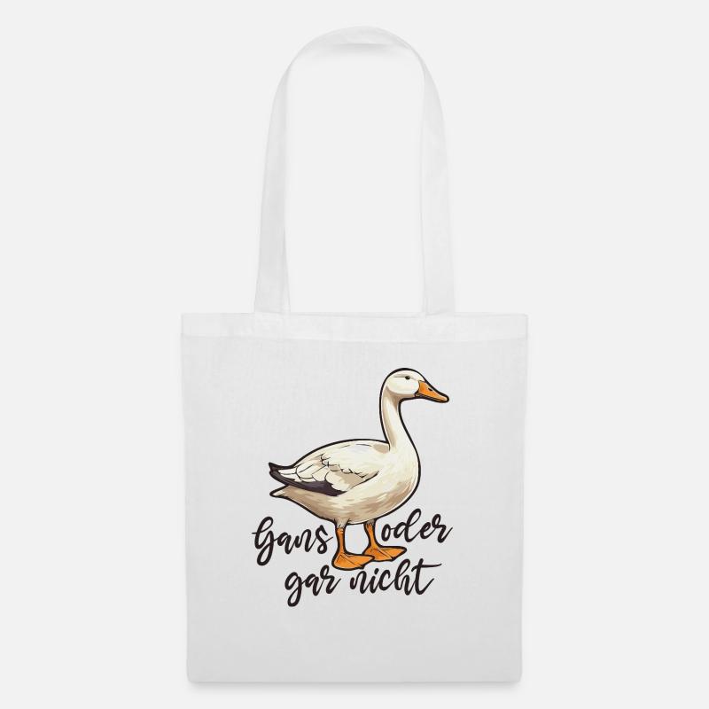 Gans oder gar nicht - Stoffbeutel - Weiß
