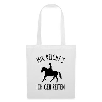 MIR REICHTS ICH GEH REITEN Pferde Reiter Motto - Stoffbeutel - Weiß - Vorne