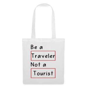 Sei ein Reisender, kein Tourist - Stoffbeutel - Weiß - Vorne