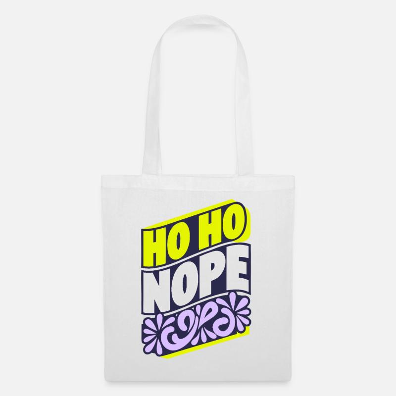 Ho Ho Nope Holiday Tee - Stoffbeutel - Weiß
