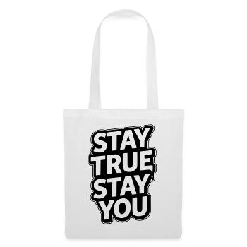 Stay True to Yourself - Stay True, Stay You Typography - Tote Bag - white - Front