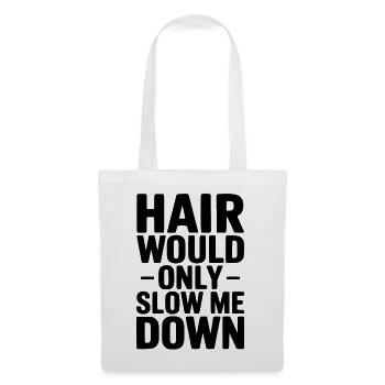 Les cheveux ne feraient que me ralentir - Sac en tissu - blanc - Devant