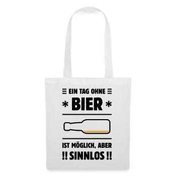 Ein Tag Ist Möglich, Aber Sinnlos! - Stoffbeutel - Weiß - Vorne