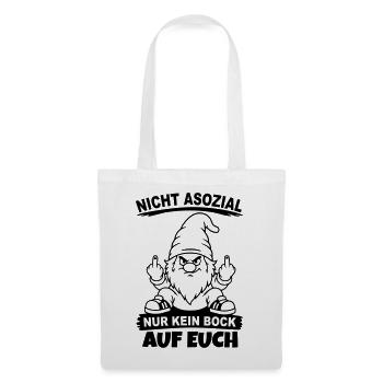 Nicht Asozial nur kein Bock auf euch - Stoffbeutel - Weiß - Vorne