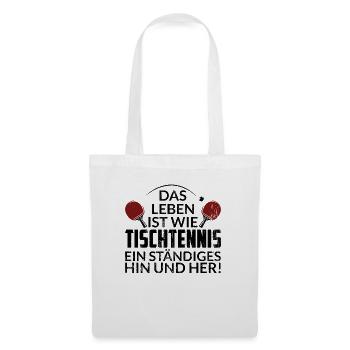 Tischtennis Geschenkidee Tischtennisball Spruch - Stoffbeutel - Weiß - Vorne