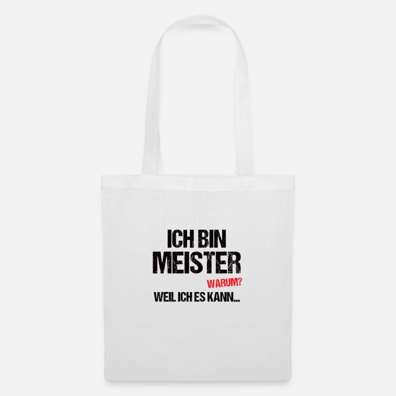 Ich bin Meister - Stoffbeutel - Weiß