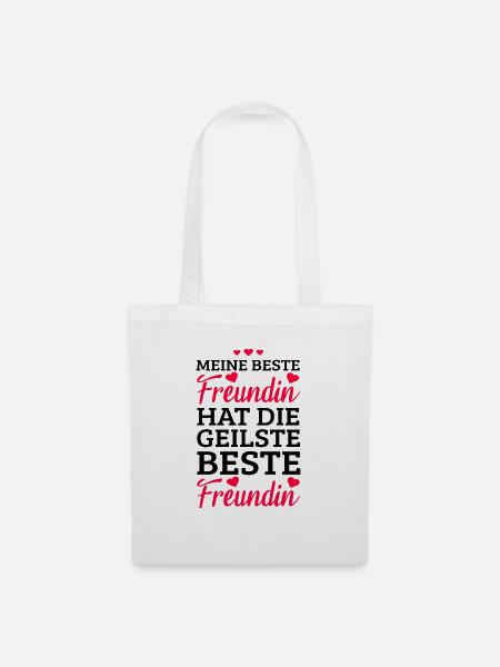 meine beste Freundin hat die geilstebeste Freundin - Stoffbeutel - Weiß