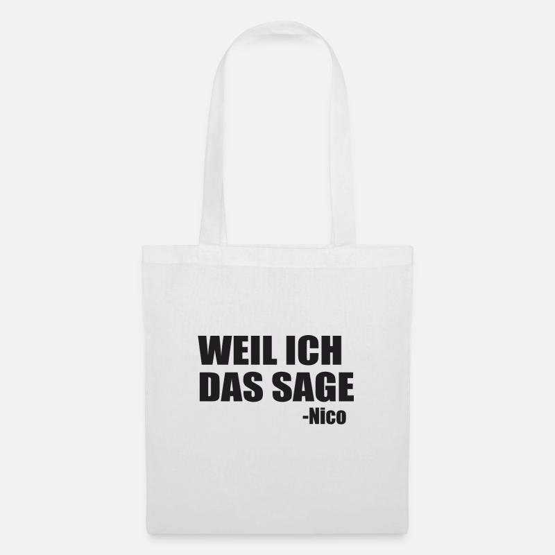 Weil ich das sage Nico Geschenk - Stoffbeutel - Weiß