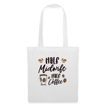 Half Midwife Half Coffee Birth Assistant Worker - Tote Bag - white - Front
