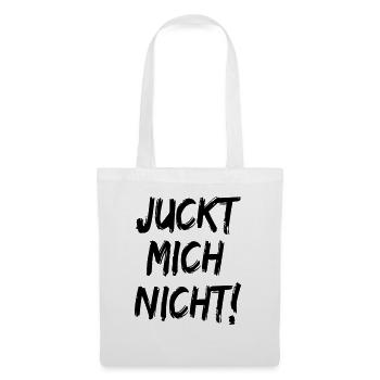 Juckt mich nicht Scheiss Egal - Stoffbeutel - Weiß - Vorne