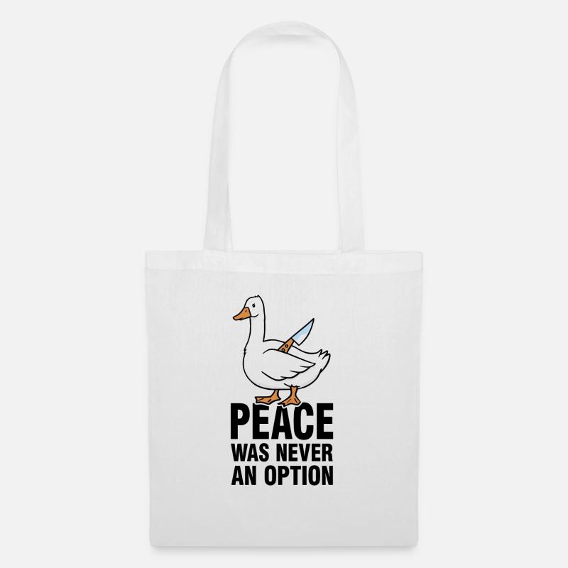 Peace Was Never An Option - Gänse Meme - Stoffbeutel - Weiß