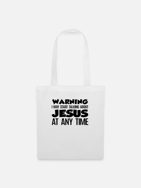 Warning I May Start Talking About Jesus - Stoffbeutel - Weiß