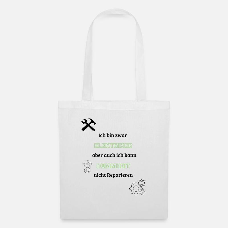Ich bin zwar Elektriker lustig Spruch Geschenkidee - Stoffbeutel - Weiß