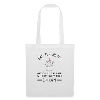 Du bist nicht mein Einhorn - lustiges Einhorn - Stoffbeutel - Weiß - Vorne