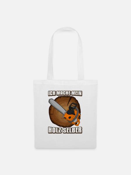Holzfäller Kettensäge Ich mache mein Holz selber - Stoffbeutel - Weiß