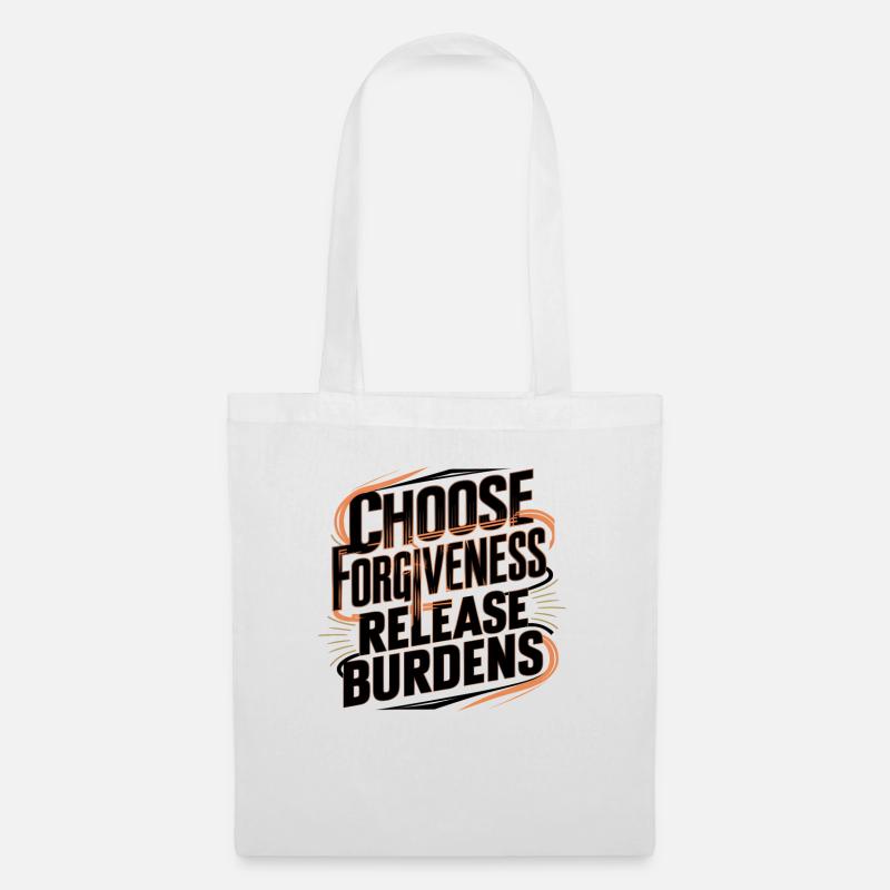 Choose Forgiveness Release Burdens Art - Tote Bag - white