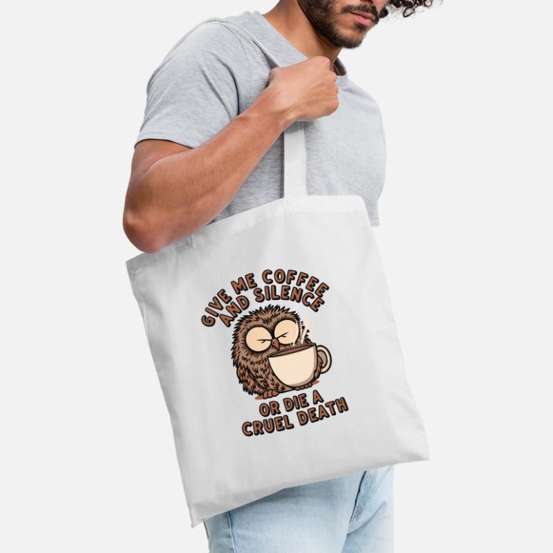 Kaffee Eule - geb mir Kaffee und Stille oder stirb Stoffbeutel