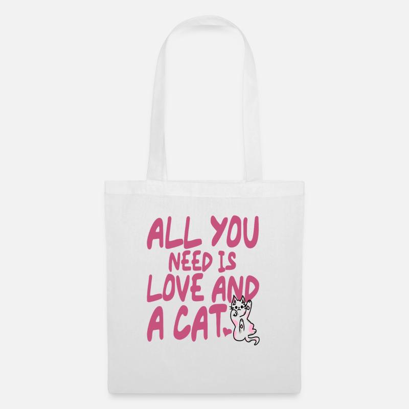 Alles was du brauchst ist Liebe und eine Katze cat - Stoffbeutel - Weiß