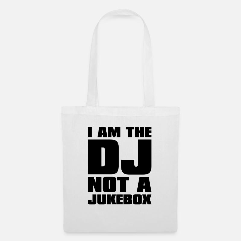 DJ - I am the DJ not a jukebox - Stoffbeutel - Weiß