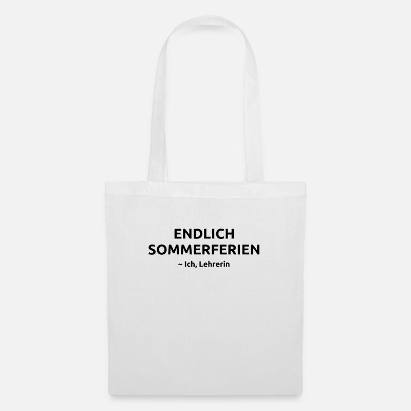 Endlich Sommerferien Lehrerin Spruch Geschenk - Stoffbeutel - Weiß