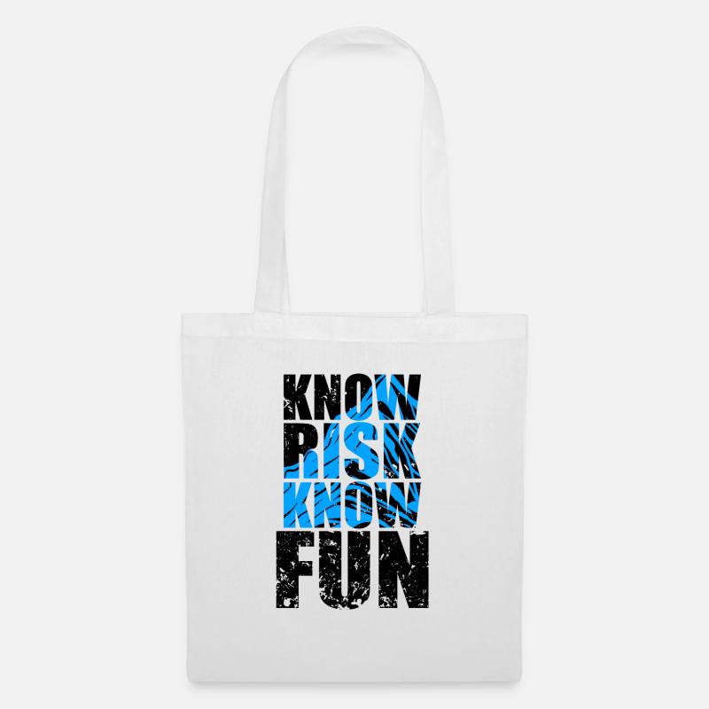 Know Risk know fun motto - Tote Bag - white