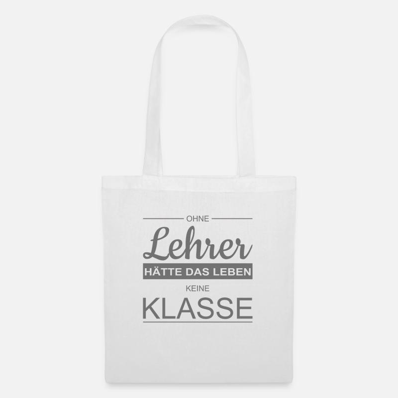 Ohne Lehrer Keine Klasse | Lehrerspruch Geschenk - Stoffbeutel - Weiß